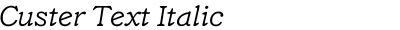 Custer Text Italic