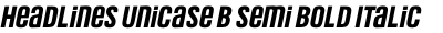 Headlines Unicase B Semi Bold Italic