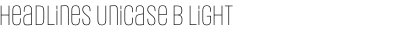 Headlines Unicase B Light
