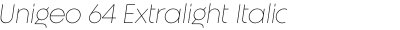 Unigeo 64 Extralight Italic