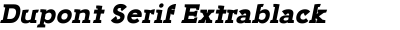 Dupont Serif Extrablack Oblique