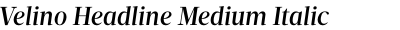 Velino Headline Medium Italic