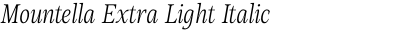 Mountella Extra Light Italic