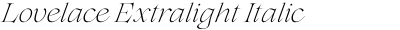 Lovelace Extralight Italic