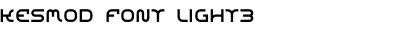 Kesmod Font Light3