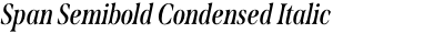 Span Semibold Condensed Italic