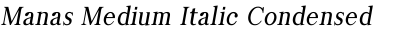 Manas Medium Italic Condensed