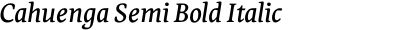 Cahuenga Semi Bold Italic