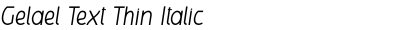Gelael Text Thin Italic