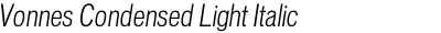 Vonnes Condensed Light Italic