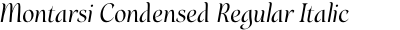 Montarsi Condensed Regular Italic