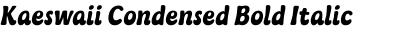 Kaeswaii Condensed Bold Italic
