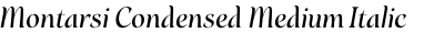 Montarsi Condensed Medium Italic