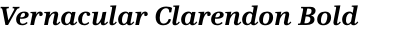 Vernacular Clarendon Bold Italic