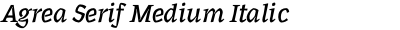 Agrea Serif Medium Italic