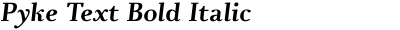 Pyke Text Bold Italic