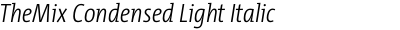 TheMix Condensed Light Italic