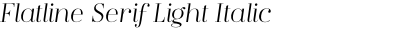Flatline Serif Light Italic