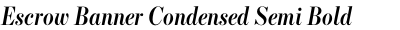 Escrow Banner Condensed Semi Bold Italic