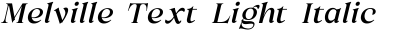 Melville Text Light Italic