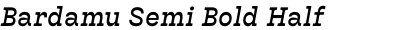 Bardamu Semi Bold Half Italic
