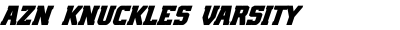 AZN Knuckles Varsity Defined Bold Italic
