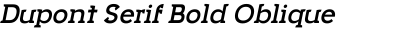 Dupont Serif Bold Oblique