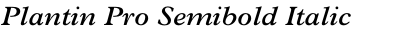 Plantin Pro Semibold Italic
