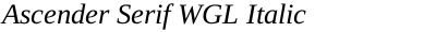 Ascender Serif WGL Italic