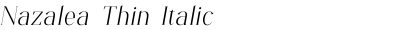Nazalea Thin Italic