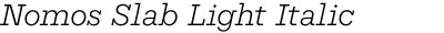 Nomos Slab Light Italic
