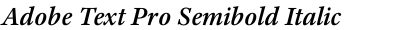 Adobe Text Pro Semibold Italic
