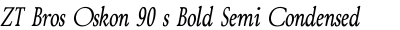 ZT Bros Oskon 90 s Bold Semi Condensed Italic