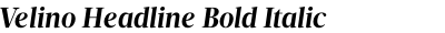 Velino Headline Bold Italic