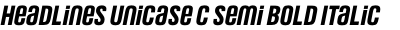 Headlines Unicase C Semi Bold Italic