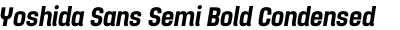 Yoshida Sans Semi Bold Condensed Italic