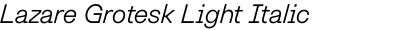 Lazare Grotesk Light Italic