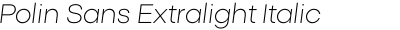 Polin Sans Extralight Italic