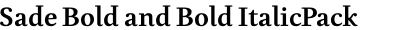 Sade Bold and Bold ItalicPack