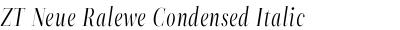 ZT Neue Ralewe Condensed Italic