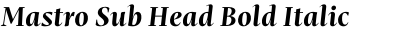 Mastro Sub Head Bold Italic