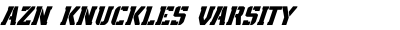 AZN Knuckles Varsity Stencil Italic