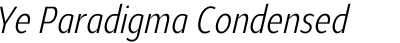 Ye Paradigma Condensed Regular Italic