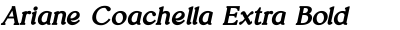 Ariane Coachella Extra Bold Italic