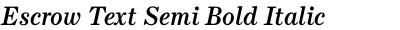 Escrow Text Semi Bold Italic