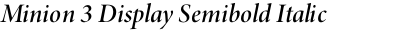 Minion 3 Display Semibold Italic