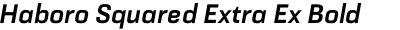 Haboro Squared Extra Ex Bold Italic