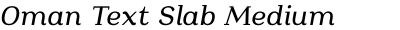 Oman Text Slab Medium Italic