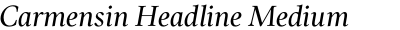 Carmensin Headline Medium Italic