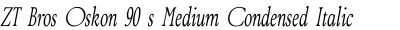 ZT Bros Oskon 90 s Medium Condensed Italic